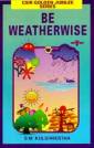 Be Weatherwise