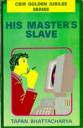 His Master’s Slave