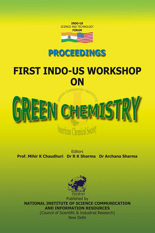 Proceedings of First Indo-US Workshop on Green Chemistry